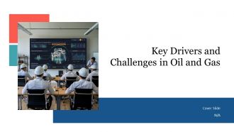 Key Drivers And Challenges In Oil And Gas Case Competition PPT Graphics AT