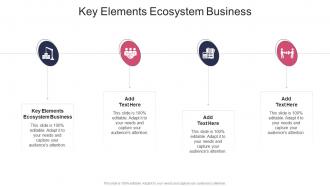 Key Elements Ecosystem Business In Powerpoint And Google Slides Cpb
