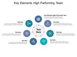 Key elements high performing team ppt powerpoint presentation file infographic template cpb