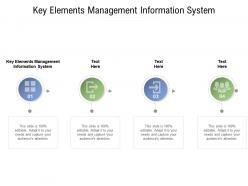 Key elements management information system ppt powerpoint presentation cpb