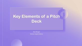 Key Elements of a Pitch Deck PPT Graphics VA