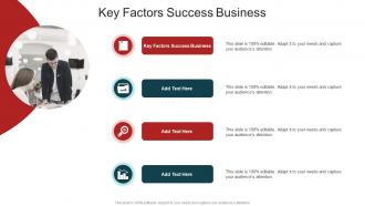 Key Factors Success Business In Powerpoint And Google Slides Cpb