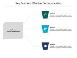 Key features effective communication ppt powerpoint presentation layouts graphics example cpb