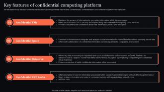 Key Features Of Confidential Computing Platform Confidential Computing System Technology