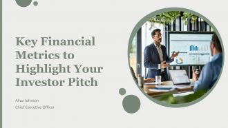 Key Financial Metrics To Highlight Your Investor Pitch PPT Designs AT