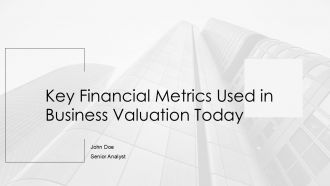 Key Financial Metrics Used In Business Valuation Today PPT Guidelines AT
