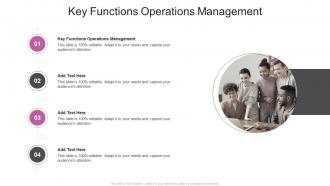 Key Functions Operations Management In Powerpoint And Google Slides Cpb