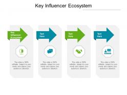 Key influencer ecosystem ppt powerpoint presentation outline infographic template cpb
