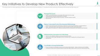 Key initiatives to develop new products effectively effectively introducing