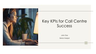 Key Kpis For Call Centre Success PPT Guidelines AT