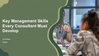 Key Management Skills Every Consultant Must Develop PPT Outline AT