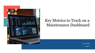 Key Metrics To Track On A Maintenance Dashboard PPT Information AT