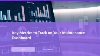 Key Metrics To Track On Your Maintenance Dashboard PPT Slides AT