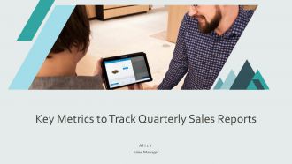 Key Metrics To Track Quarterly Sales Reports PPT PowerPoint AT
