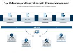 Key outcomes and innovation with change management infographic template