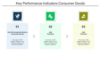 Key Performance Indicators Consumer Goods Ppt Powerpoint Presentation Pictures Cpb