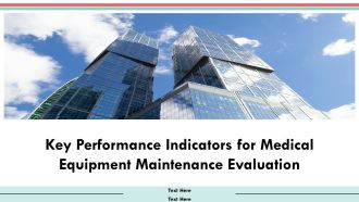 Key Performance Indicators For Medical Equipment Maintenance Evaluation PPT Demonstration AT