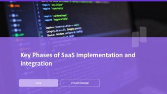 Key Phases Of Saas Implementation And Integration PPT Summary AT