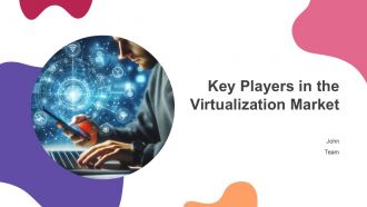 Key Players In The Virtualization Market PPT Template ST AI