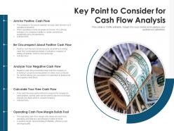 Key point to consider for cash flow analysis
