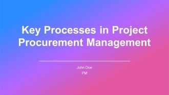 Key Processes In Project Procurement Management PPT PowerPoint AT