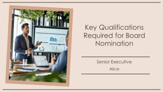 Key Qualifications Required For Board Nomination PPT Graphics AT