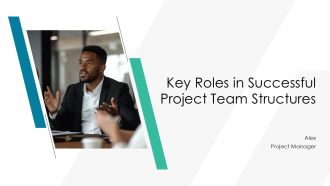 Key Roles In Successful Project Team Structures PPT Graphics AT