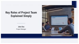 Key Roles Of Project Team Explained Simply PPT Designs AT