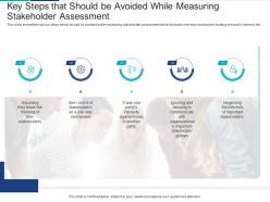 Key steps that should be avoided analyzing performing stakeholder assessment