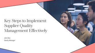Key Steps To Implement Supplier Quality Management Effectively PPT Sample AT