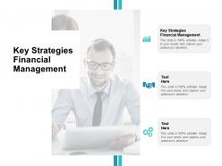 Key strategies financial management ppt powerpoint presentation outline tips cpb