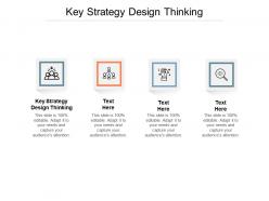 Key strategy design thinking ppt powerpoint presentation slides template cpb