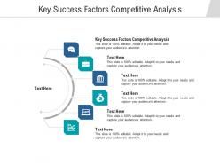 Key success factors competitive analysis ppt powerpoint presentation infographic template tips cpb