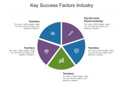 Key success factors industry ppt powerpoint presentation infographic template slides cpb
