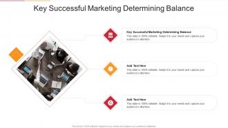 Key Successful Marketing Determining Balance In Powerpoint And Google Slides Cpb
