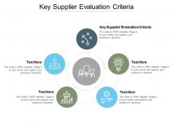 Key supplier evaluation criteria ppt powerpoint presentation visual professional cpb