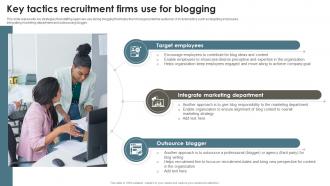 Key Tactics Recruitment Firms Use For Blogging Recruitment Agency Effective Marketing Strategy SS V