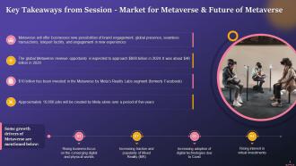 Key Takeaways From Market And Future Of Metaverse Session Training Ppt