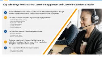 Key Takeaways From Session Customer Engagement And Customer Experience Session Edu Ppt