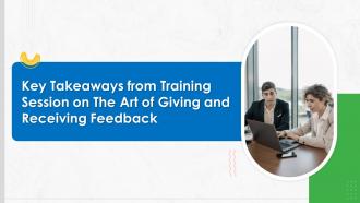 Key Takeaways Of Feedback Training Curriculum Training Ppt