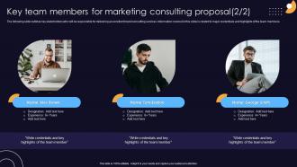 Key Team Members For Marketing Consulting Proposal Ppt Show Graphics Informative Unique