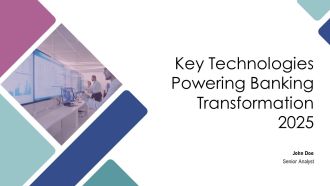 Key Technologies Powering Banking Transformation 2025 PPT Example AT