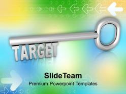 Key to target business achievement powerpoint templates ppt themes and graphics 0313