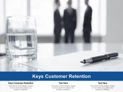 Keys customer retention ppt powerpoint presentation slides visual aids cpb