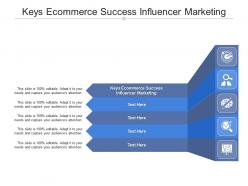 Keys ecommerce success influencer marketing ppt powerpoint presentation portfolio clipart cpb