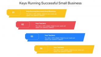Keys Running Successful Small Business Ppt Powerpoint Presentation Layout Ideas Cpb