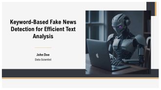 Keyword Based Fake News Detection For Efficient Text Analysis PPT Presentation AT