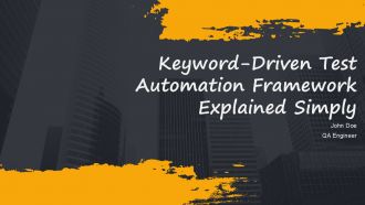 Keyword Driven Test Automation Framework Explained Simply PPT Outline AT
