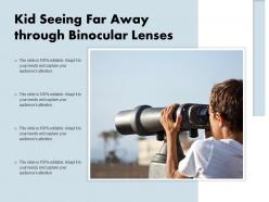 Kid seeing far away through binocular lenses