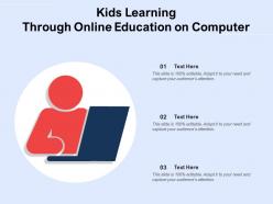 Kids learning through online education on computer